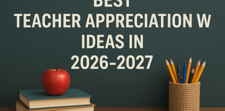 Best Teacher Appreciation Week ideas in 2026 – 2027