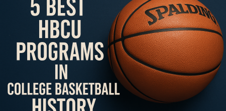 5 Best HBCU Programs In College Basketball History