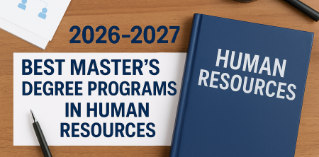 2026 – 2027 Best Master’s Degree Programs in Human Resources