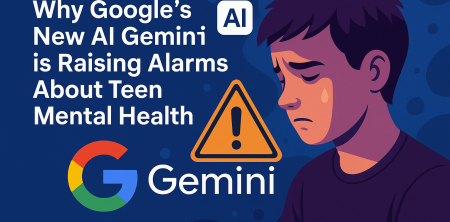 Google’s Gemini AI: Teen Mental Health Concerns Emerge