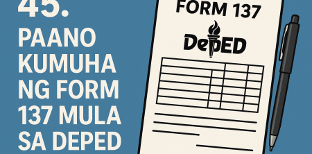45. Paano Kumuha ng Form 137 mula sa DepEd
