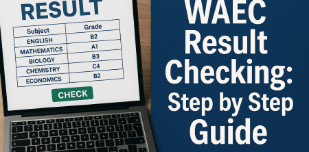 WAEC Result Checking: Step by Step Guide