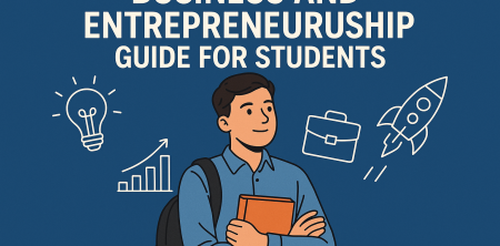 Business and Entrepreneurship Guide for Students