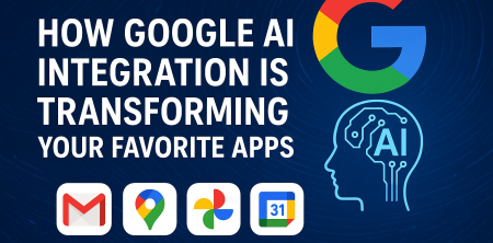 How Google AI Integration is Transforming Your Favorite Apps