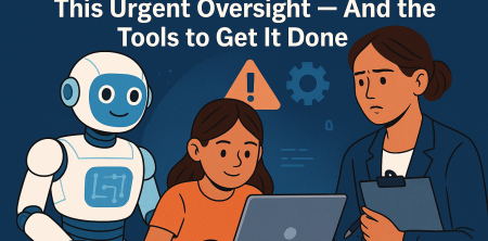 Why Your Kids’ AI Education Needs This Urgent Oversight — And the Tools to Get It Done