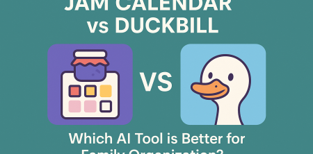 Jam Calendar vs Duckbill: Which AI Tool is Better for Family Organization?