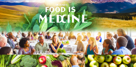 Colorado’s Food Is Medicine Movement Gains Momentum at Third Annual Summit