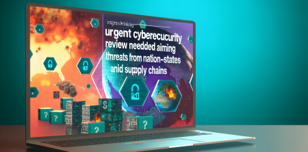 Urgent Cybersecurity Review Needed Amid Rising Threats from Nation-States and Supply Chains