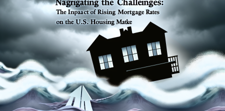 Navigating the Challenges: The Impact of Rising Mortgage Rates on the U.S. Housing Market