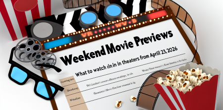 Weekend Movie Previews: What to Watch in Theaters from April 23-26, 2026