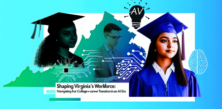 Shaping Virginia’s Workforce: Navigating the College-to-Career Transition in an AI Era