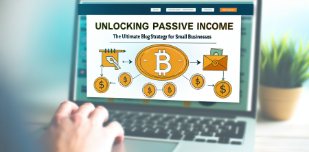 Unlocking Passive Income: The Ultimate Blog Strategy for Small Businesses