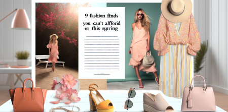 9 Fashion Finds You Can’t Afford to Overlook This Spring