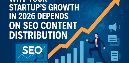 Why Your Startup’s Growth in 2026 Depends on SEO Content Distribution