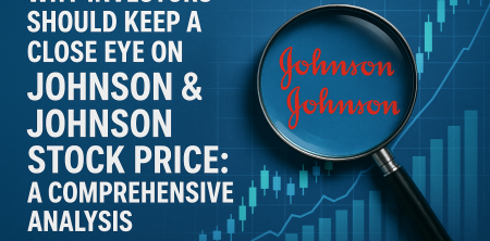 Why Investors Should Keep a Close Eye on Johnson & Johnson Stock Price: A Comprehensive Analysis