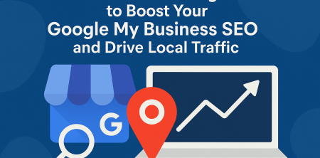 7 Essential Strategies to Boost Your Google My Business SEO and Drive Local Traffic