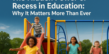 The Hidden Power of Recess in Education: Why It Matters More Than Ever