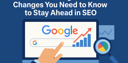 The 2026 Google Search Changes You Need to Know to Stay Ahead in SEO