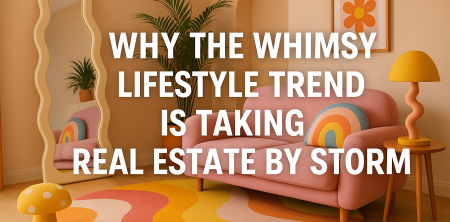 Why the Whimsy Lifestyle Trend Is Taking Real Estate by Storm