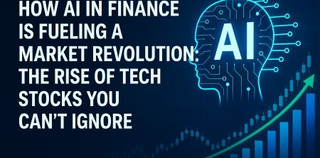 How AI in Finance Is Fueling a Market Revolution: The Rise of Tech Stocks You Can’t Ignore
