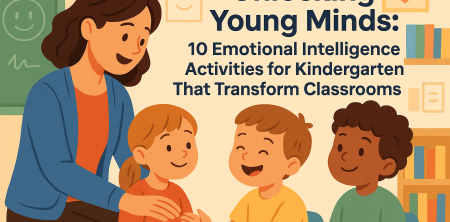 Unlocking Young Minds: 10 Emotional Intelligence Activities for Kindergarten That Transform Classrooms