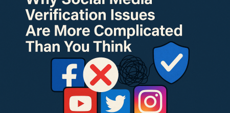 Why Social Media Verification Issues Are More Complicated Than You Think