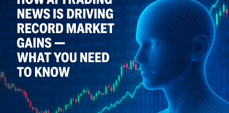 How AI Trading News Is Driving Record Market Gains — What You Need to Know