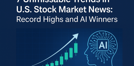 7 Unmissable Trends in U.S. Stock Market News: Record Highs and AI Winners