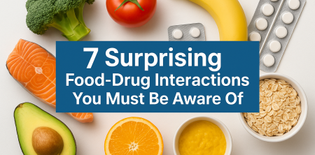 7 Surprising Food-Drug Interactions You Must Be Aware Of