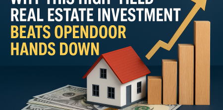 Why This High-Yield Real Estate Investment Beats Opendoor Hands Down
