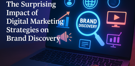 The Surprising Impact of Digital Marketing Strategies on Brand Discovery