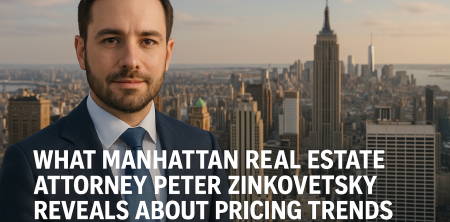 What Manhattan Real Estate Attorney Peter Zinkovetsky Reveals About Pricing Trends and Market Dynamics