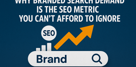 Why Branded Search Demand Is the SEO Metric You Can’t Afford to Ignore