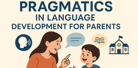 The Essential Guide to Pragmatics in Language Development for Parents