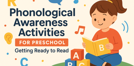 Phonological Awareness Activities for Preschool: Getting Ready to Read