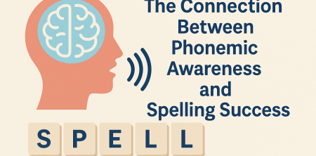 The Connection Between Phonemic Awareness and Spelling Success
