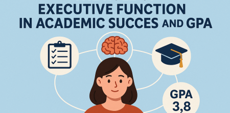 The Role of Executive Function in Academic Success and GPA