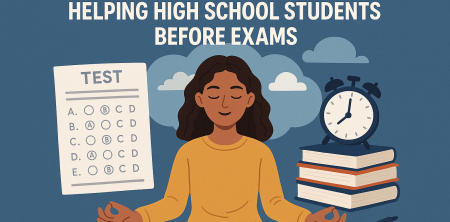 Mindfulness for Test Anxiety: Helping High School Students Before Exams