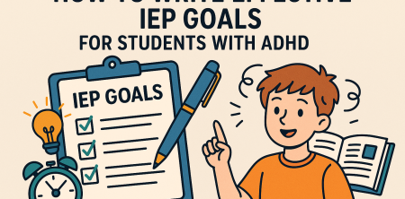 How to Write Effective IEP Goals for Students with ADHD