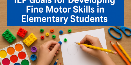 IEP Goals for Developing Fine Motor Skills in Elementary Students