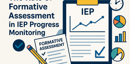 The Role of Formative Assessment in IEP Progress Monitoring