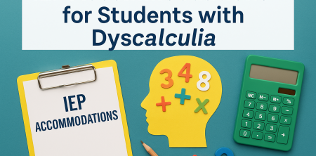 IEP Accommodations for Students with Dyscalculia