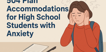 504 Plan Accommodations for High School Students with Anxiety