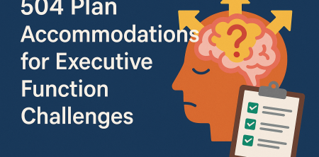 504 Plan Accommodations for Executive Function Challenges