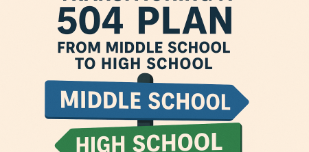 Transitioning a 504 Plan from Middle School to High School