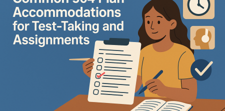 Common 504 Plan Accommodations for Test-Taking and Assignments