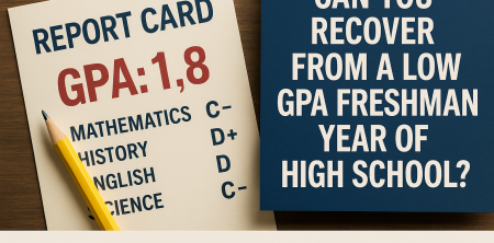 Can You Recover from a Low GPA Freshman Year of High School?