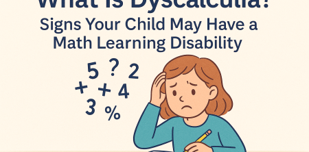 What Is Dyscalculia? Signs Your Child May Have a Math Learning Disability