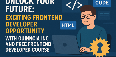 Unlock Your Future: Exciting Frontend Developer Opportunity with Quinncia Inc. and Free Frontend Developer Course