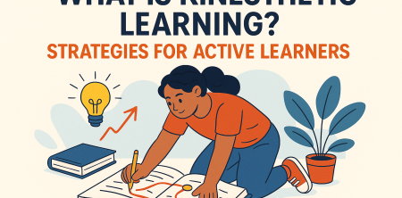 What Is Kinesthetic Learning? Strategies for Active Learners